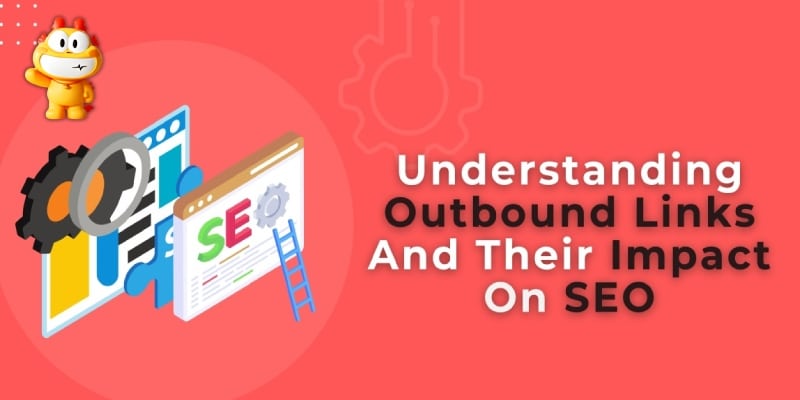 Vai Trò Quan Trọng Của Outbound Link trong Marketing và SEO